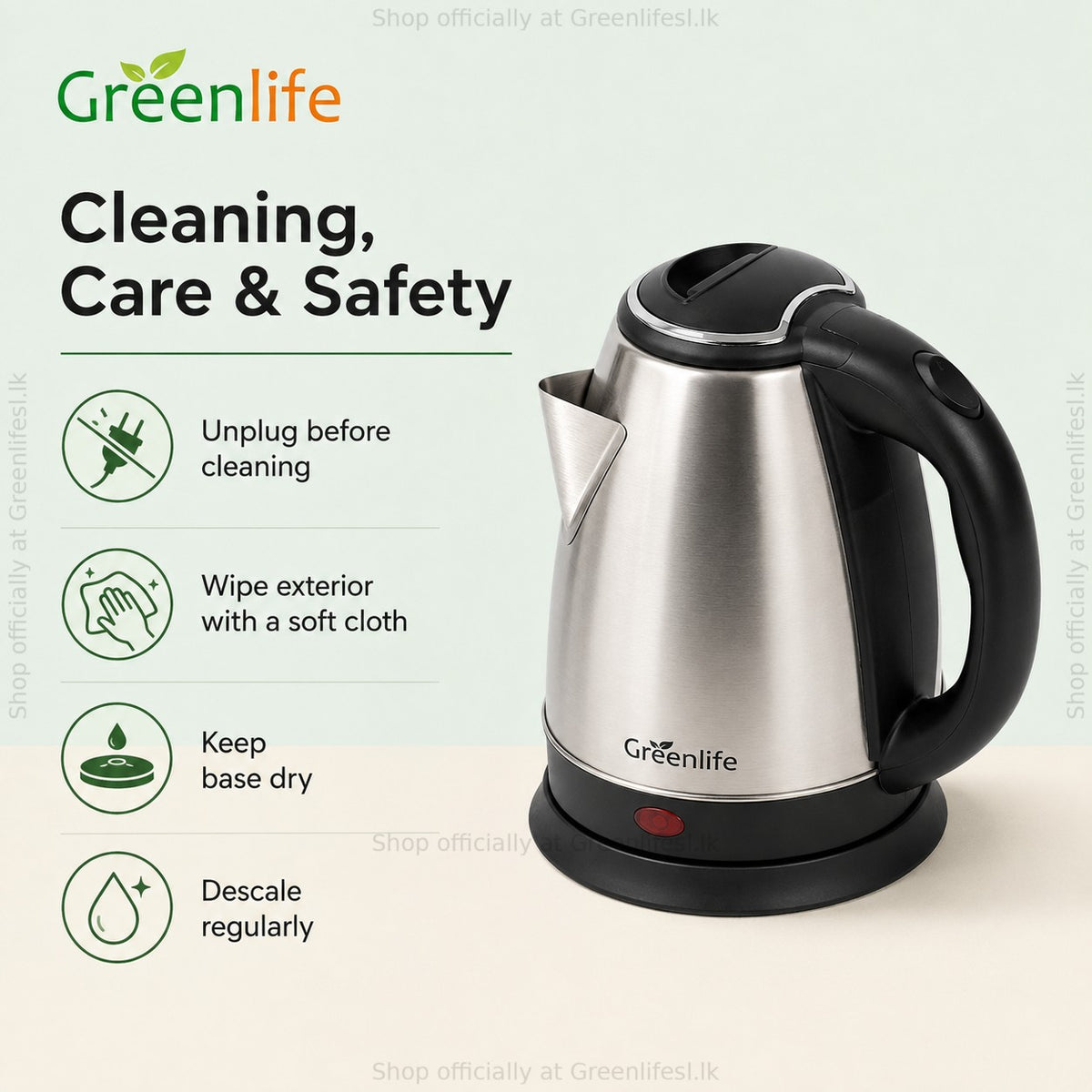 Green Life 1.8L stainless steel electric kettle care: unplug, wipe with a soft cloth, keep the base dry, descale