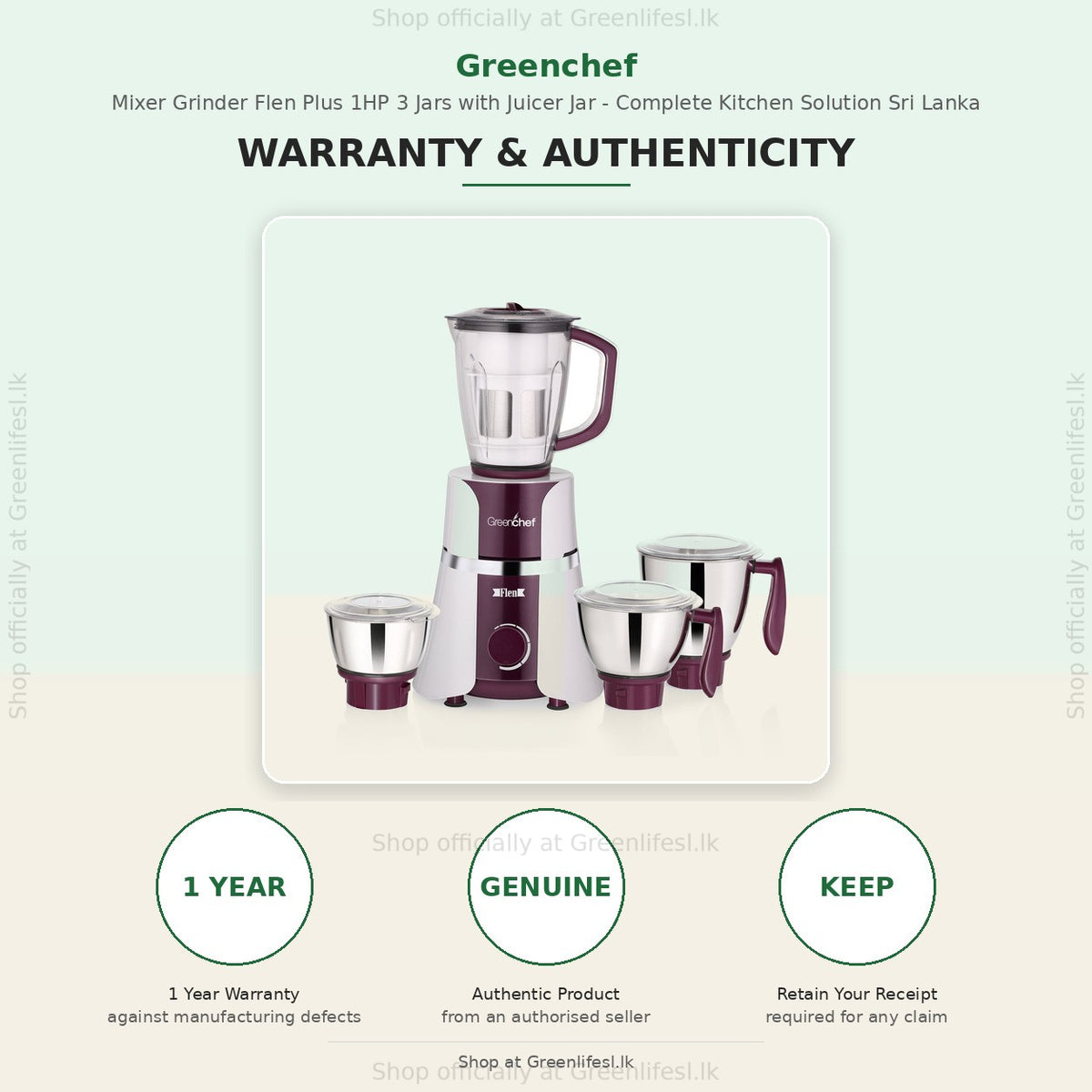GreenChef Flen Plus 1HP mixer grinder warranty card: 1 year warranty, genuine product, keep your receipt